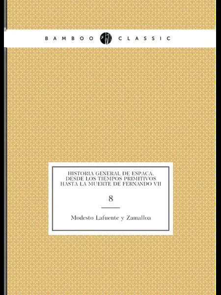 Historia general de España, desde los tiempos primit