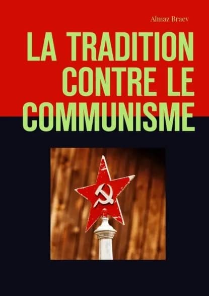 La tradition contre le communisme | Braev Almaz | Электронная книга
