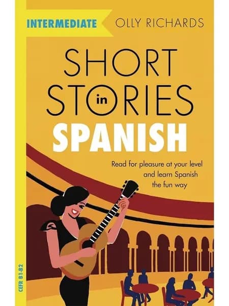 Short Stories in Spanish for Intermediate Learners испанский