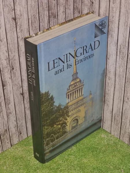 Leningrad and Its Environs/ Дорошинская Елена, Кручина-Богданов Вадим Иванович