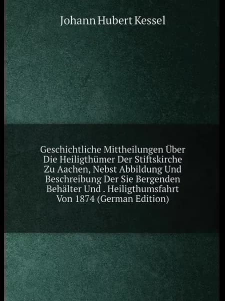 Geschichtliche Mittheilungen Über Die Heiligthümer D