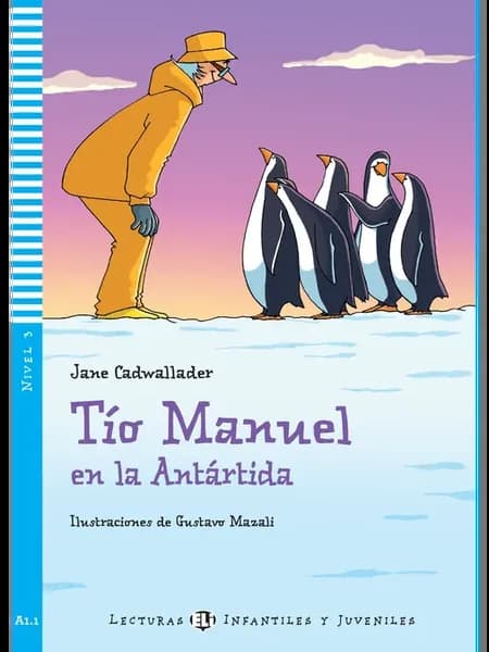 Tio Manuel en la Antartida [A1] Книга на испанском языке