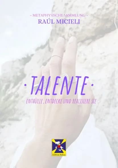 Talente - enthlle, entdecke und realisiere sie | Micieli Raúl | Электронная книга