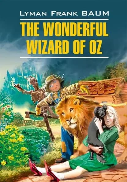 The Wonderful Wizard of Oz / Волшебник из страны Оз. Книга для чтения на английском языке | Баум Лаймен Фрэнк | Электронная книга
