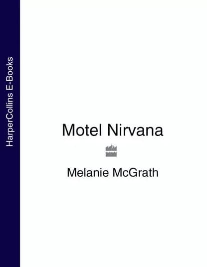 Motel Nirvana | McGrath Melanie | Электронная книга