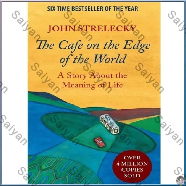 Книга The Cafe on the Edge of the World от John Strelecky история о смысле жизни