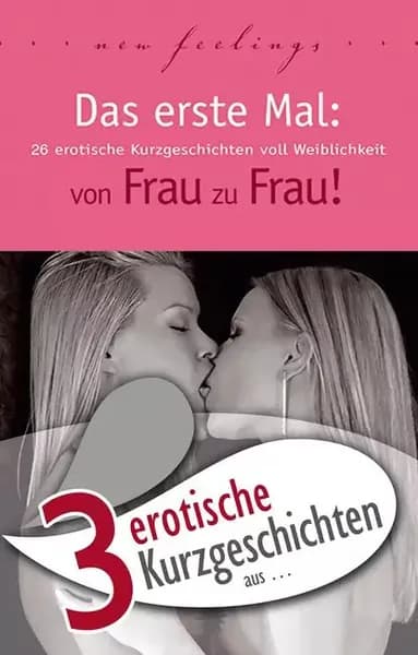 3 erotische Kurzgeschichten aus: "Das erste Mal: von Frau zu Frau!" | Cohen Lisa, Eister Miriam | Электронная книга