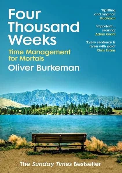 Four Thousand Weeks Time Management for Mortals Oliver Burkeman Paperback Self Help Book