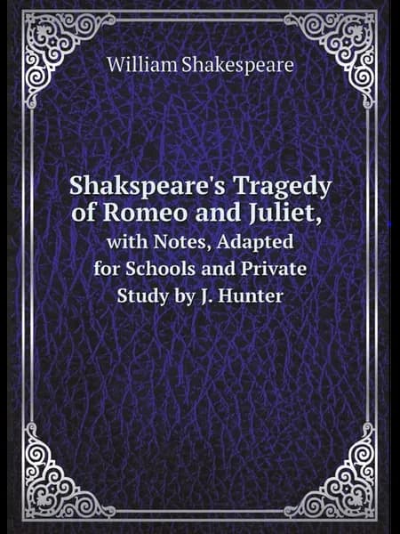 Shakspeare's Tragedy of Romeo and Juliet, with Notes