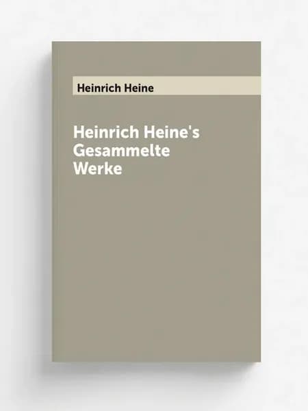 Heinrich Heine's Gesammelte Werke