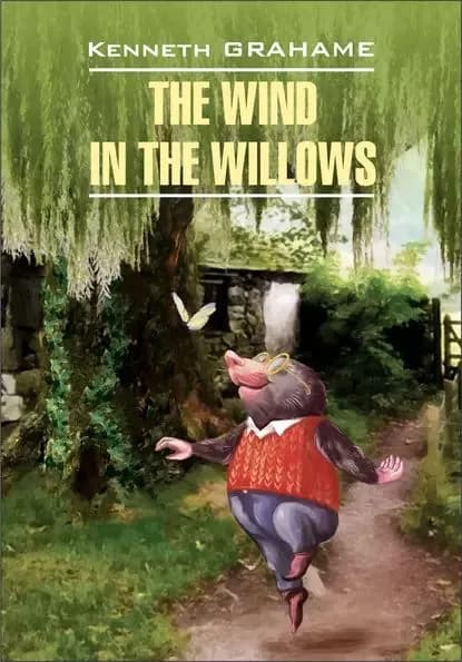 The Wind in the Willows / Ветер в ивах. Книга для чтения на английском языке | Грэм Кеннет | Электронная книга