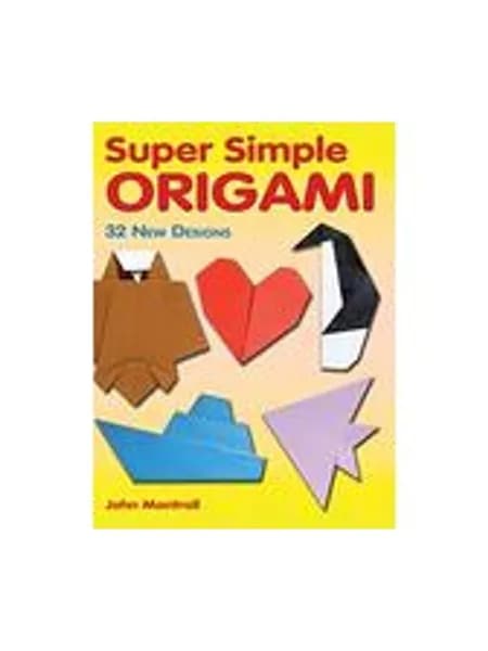 Super Simple Origami: 32 New Designs книга по оригами