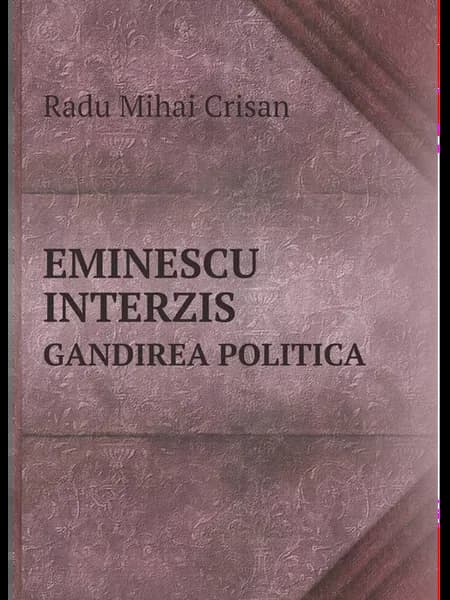 EMINESCU INTERZIS. GANDIREA POLITICA