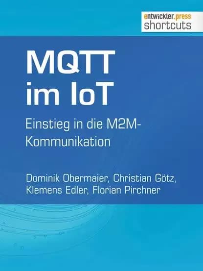 MQTT im IoT | Obermaier Dominik, Gotz Christian | Электронная книга