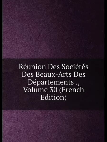 Réunion Des Sociétés Des Beaux-Arts Des Départements