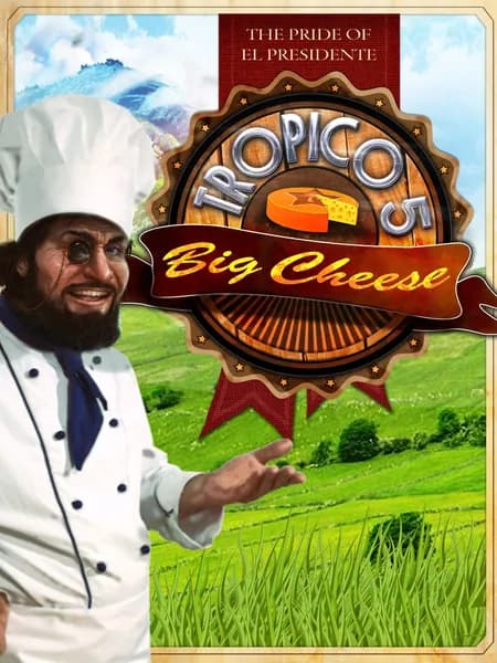 Tropico 5 - The Big Cheese