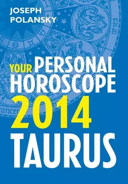 Taurus 2014: Your Personal Horoscope | Polansky Joseph | Электронная книга
