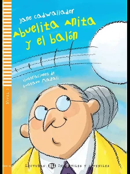 Abuelita Anita Y El Balon [A1] Книга на испанском языке
