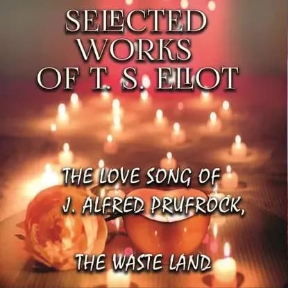 Selected works of T.S. Eliot | Eliot Thomas Stearns | Электронная аудиокнига