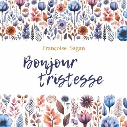 Здравствуй, грусть. Немного солнца в соленой воде/ Bonjour Tristesse. Un peu de soleil dans l'eau froide | Саган Франсуаза | Электронная аудиокнига