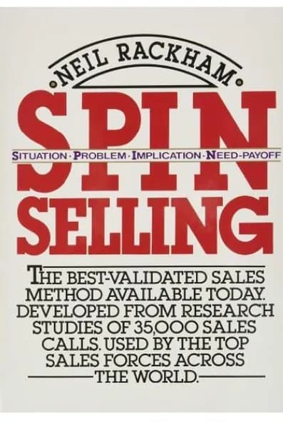SPIN Selling by Neil Rackham Based on 35,000 Sales Calls