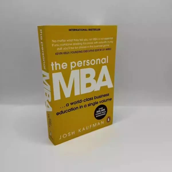 The Personal MBA: A World-Class Business Education in a Single Volume
