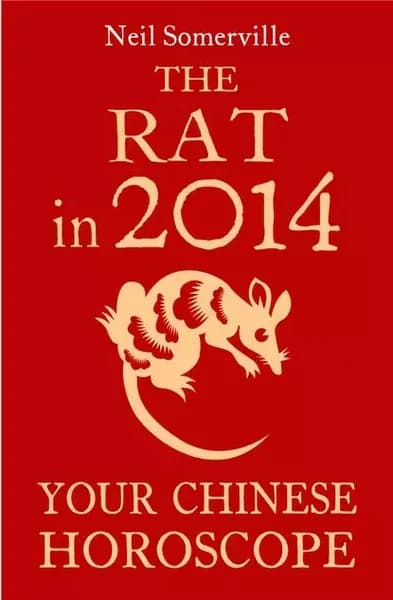 The Rat in 2014: Your Chinese Horoscope | Somerville Neil | Электронная книга