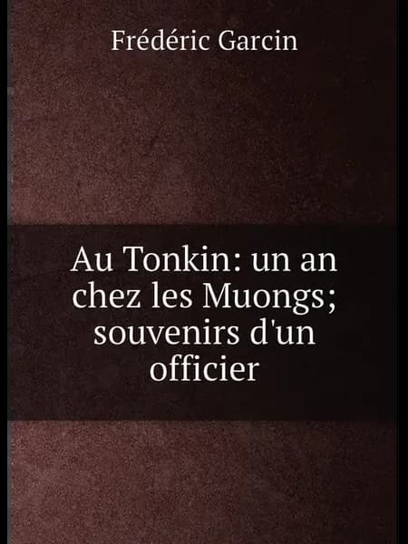 Au Tonkin un an chez les Muongs souvenirs d'un off