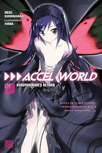 Accel World, Vol. 1: Kuroyukihime's Return - light novel (Accel World, 1) (Volume 1)