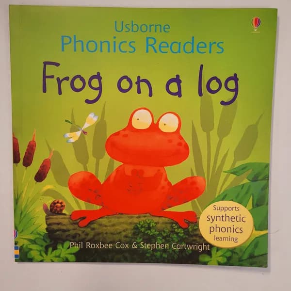 Usborne Phonics Readers. Frog on a Log. | Cox Philip