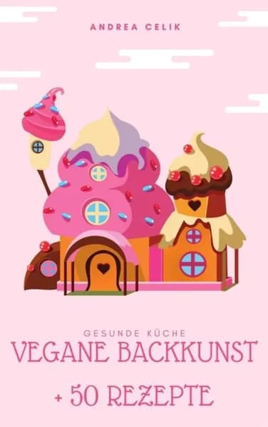 Vegane Backkunst | Celik Andrea | Электронная книга