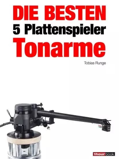 Die besten 5 Plattenspieler-Tonarme | Schmidt Thomas, Runge Tobias | Электронная книга