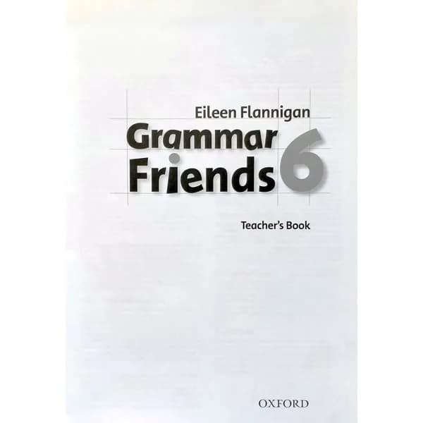 Grammar Friends 6 Teacher's Book ответы к пособию по грамматике английского языка | Флэнниган Эйлин
