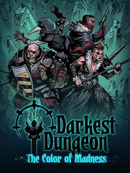 Darkest Dungeon: The Color Of Madness