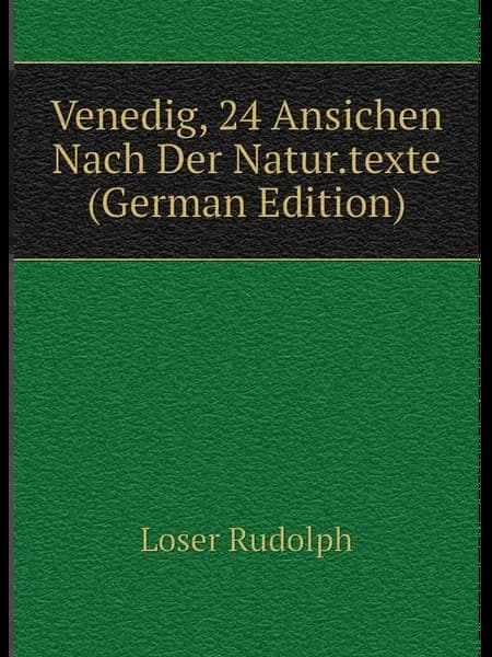 Venedig, 24 Ansichen Nach Der Natur.texte (German Ed
