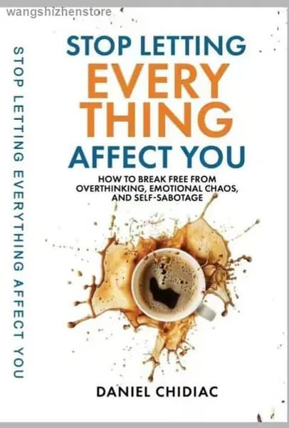 Stop Letting Everything Affect You by Daniel Chidiac Self-Help Book