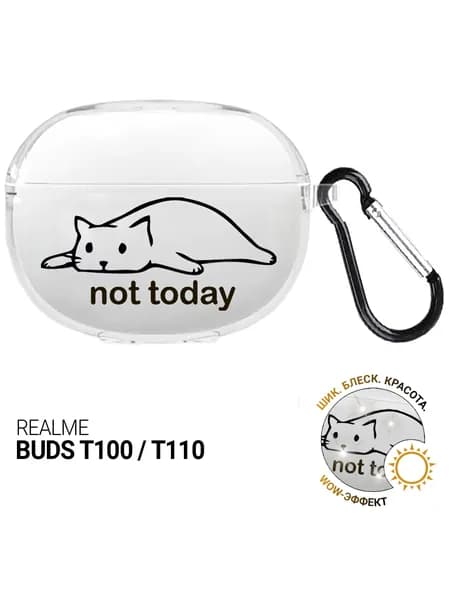 Чехол на Realme Buds T100 / T110 с принтом "Не сегодня" прозрачный