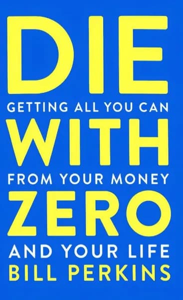Книга Die with Zero Bill Perkins, мягкая обложка, личные финансы