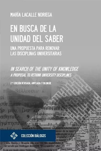 En busca de la unidad del saber / In search of the unity of knowledge | María Lacalle Noriega | Электронная книга