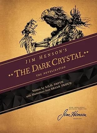 Jim Henson's The Dark Crystal: The Novelization (Jim Henson's Dark Crystal)