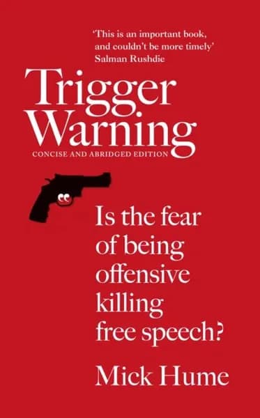Trigger Warning: Is the Fear of Being Offensive Killing Free Speech? | Hume Mick | Электронная книга