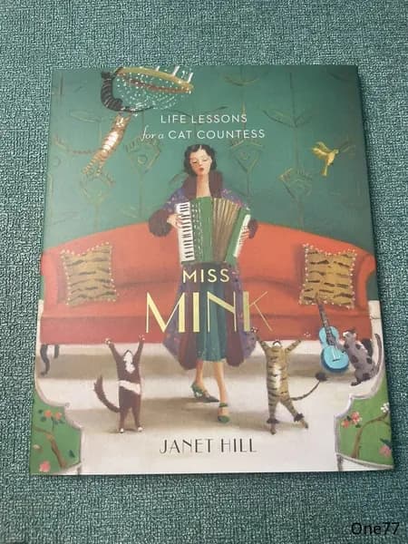 Miss Mink: Life Lessons for a Cat Countess Janet Hill / 2019
