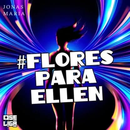 Flores para Ellen - Orgulho de Ser, Livro 8 (Abreviado) | Maria Jonas | Электронная аудиокнига