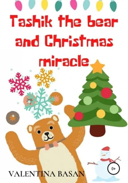 Tashik the bear and Christmas miracle | Basan Valentina | Электронная книга