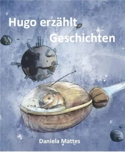Hugo erzhlt Geschichten | Mattes Daniela | Электронная книга