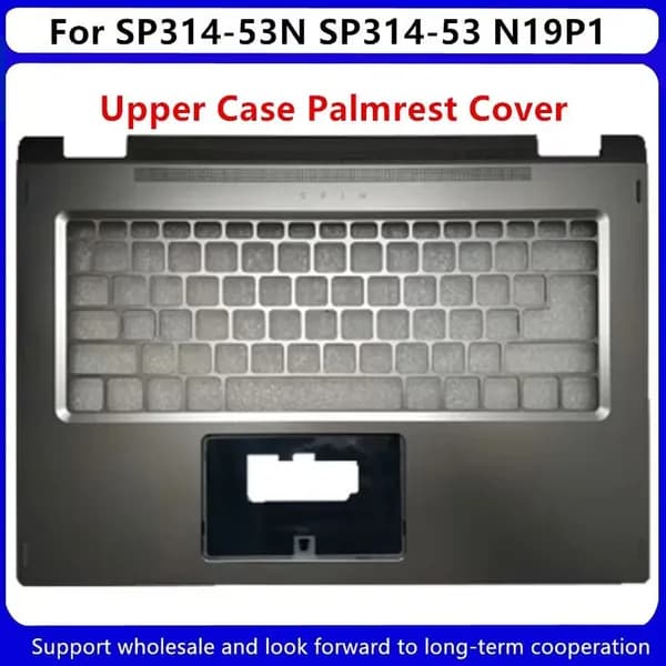 Новый Acer SP314 - 53N SP314 - 53 N19P1 Накладка для верхней крышки 13N1 - 82A0101 / Нижняя крышка 13N1 - 8ZA0301