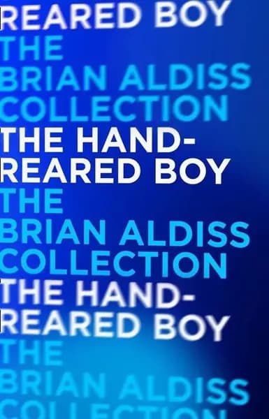 The Hand-Reared Boy | Aldiss Brian | Электронная книга
