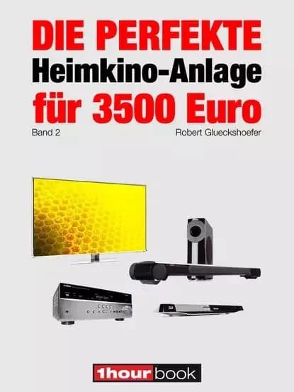 Die perfekte Heimkino-Anlage fr 3500 Euro (Band 2) | Glueckshoefer Robert | Электронная книга