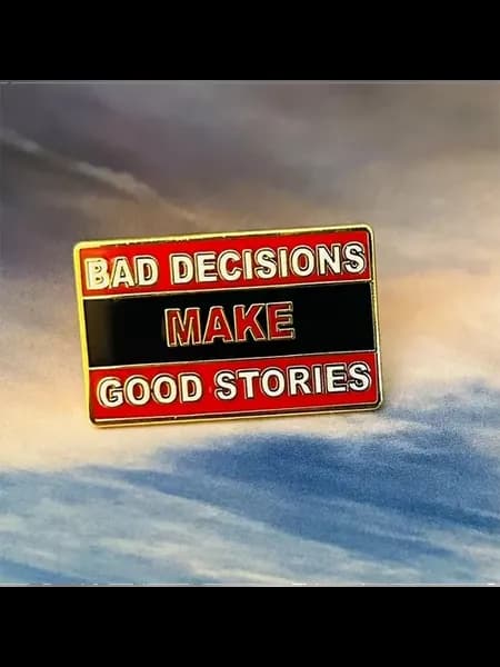 Эмалевый значок "Bad Decisions Make Good Stories", красный