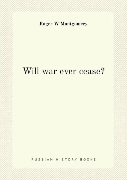 Will war ever cease?